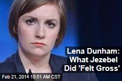 Lena Dunham on Jezebel, Vogue Controversy: &#39;It Felt Gross&#39;