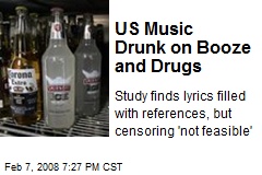 US Music Drunk on Booze and Drugs
