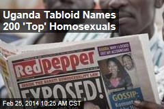 Uganda Tabloid Names 200 &#39;Top&#39; Homosexuals