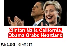 Clinton Nails California, Obama Grabs Heartland