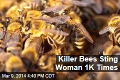 Killer Bees Sting Woman 1K Times