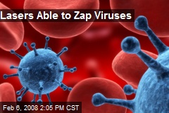 Lasers Able to Zap Viruses