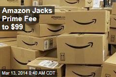 Amazon Prime Fee Jumping to $99