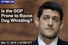 Is the GOP Prone to Racist Dog Whistling?