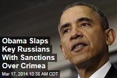 Obama Slaps Key Russians With Sanctions Over Crimea