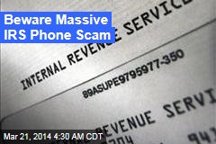 Beware Massive IRS Phone Scam