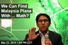 We Can Find Malaysia Plane With ... Math?