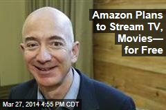 Amazon Plans to Stream TV, Movies&mdash; for Free