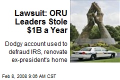Lawsuit: ORU Leaders Stole $1B a Year