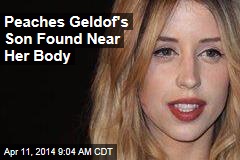 Peaches Geldof&#39;s Son Found Near Her Body