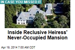 Inside Reclusive Heiress&#39; Never-Occupied Mansion