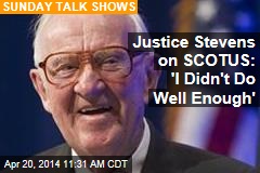Justice Stevens on SCOTUS: &#39;I Didn&#39;t Do Well Enough&#39;