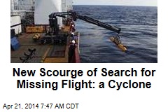 New Scourge of Search for Missing Flight: a Cyclone