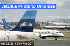 JetBlue Pilots to Unionize