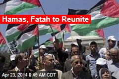 Hamas, Fatah to Reunite