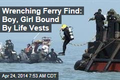 Wrenching Ferry Find: Boy, Girl Bound By Life Vests