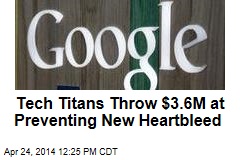 Tech Titans Throw $3.6M at Preventing New Heartbleed