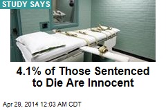 4.1% of Those Sentenced to Die Are Innocent