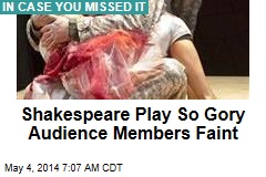 Shakespeare Play So Gory Audience Members Faint