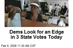Dems Look for an Edge in 3 State Votes Today
