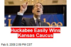 Huckabee Easily Wins Kansas Caucus