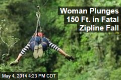 Woman Plunges 150 Ft. in Fatal Zip Line Fall