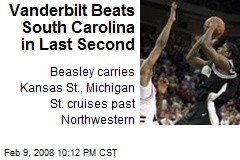Vanderbilt Beats South Carolina in Last Second