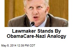 Lawmaker Stands By ObamaCare-Nazi Analogy