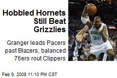 Hobbled Hornets Still Beat Grizzlies