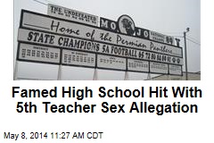 Famed High School Hit With 5th Teacher Sex Allegation
