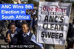 ANC Wins 5th Election in South Africa
