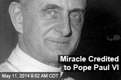 Miracle Credited to Pope Paul VI
