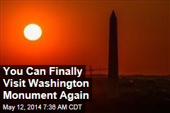 You Can Finally Visit Washington Monument Again