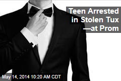 Teen Arrested in Stolen Tux &mdash;at Prom