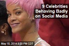 9 Celebrities Behaving Badly on Social Media
