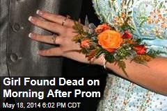 Girl Found Dead Morning After Prom