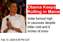 Obama Keeps Rolling in Maine