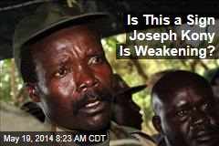 Is This a Sign Joseph Kony Is Weakening?