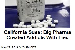 Big Pharma Sued for &#39;Creating Addicts&#39; With Misleading Ads