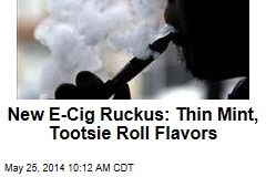 New E-Cig Ruckus: Thin Mint, Tootsie Roll Flavors