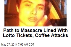 Path to Massacre Lined With Lotto Tickets, Coffee Attacks