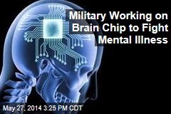 Military Working on Brain Chip to Fight Mental Illness