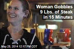 Woman Gobbles 9 Lbs. of Steak in 15 Minutes