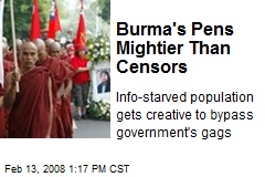 Burma's Pens Mightier Than Censors