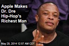 Apple Makes Dr. Dre Hip-Hop&#39;s Richest Man