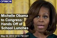 Michelle Obama to Congress: Hands Off of School Lunches