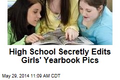 High School Secretly Edits Girls&#39; Yearbook Pics