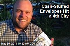 Cash-Stuffed Envelopes Hit a 4th City