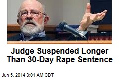 Judge&#39;s Suspension Longer Than Rape Sentence