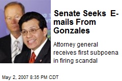 Senate Seeks E-mails From Gonzales